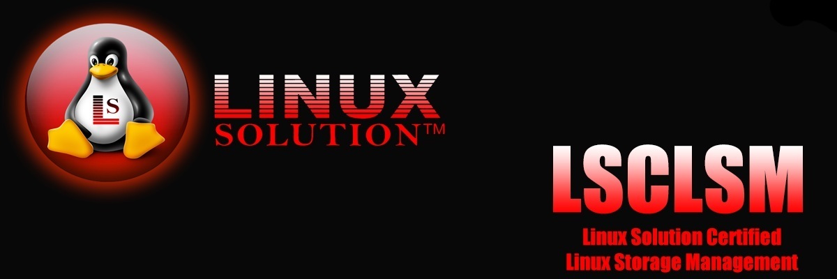 Linux Solution Certified Linux Storage Management
